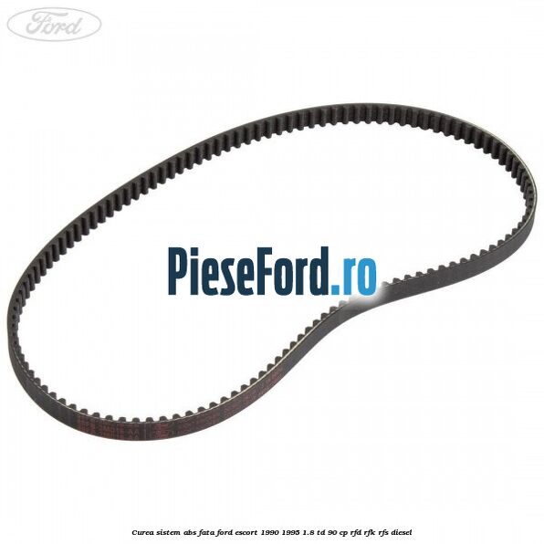 Curea sistem ABS fata Ford Escort 1990-1995 1.8 TD 90 cp RFD, RFK, RFS diesel