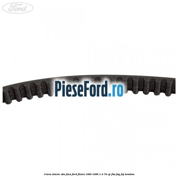 Curea sistem ABS fata Ford Fiesta 1989-1996 1.4 73 cp F4A, FUG, FUJ benzina