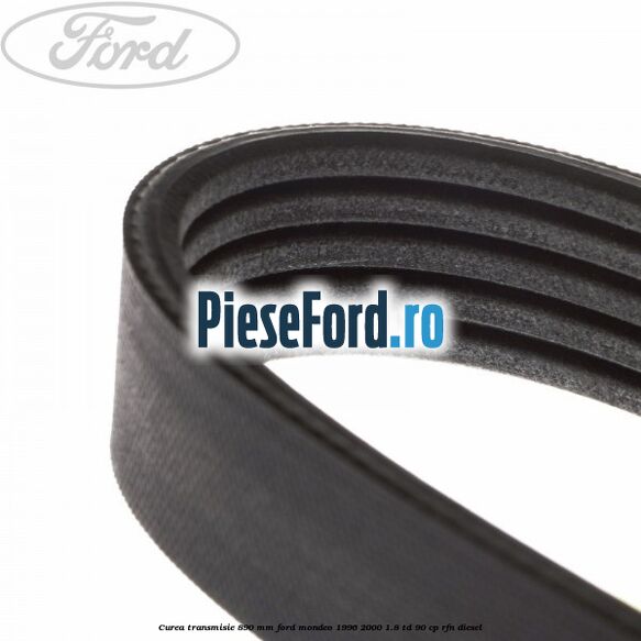 Curea transmisie 890 mm Ford Mondeo 1996-2000 1.8 TD 90 cp RFN diesel