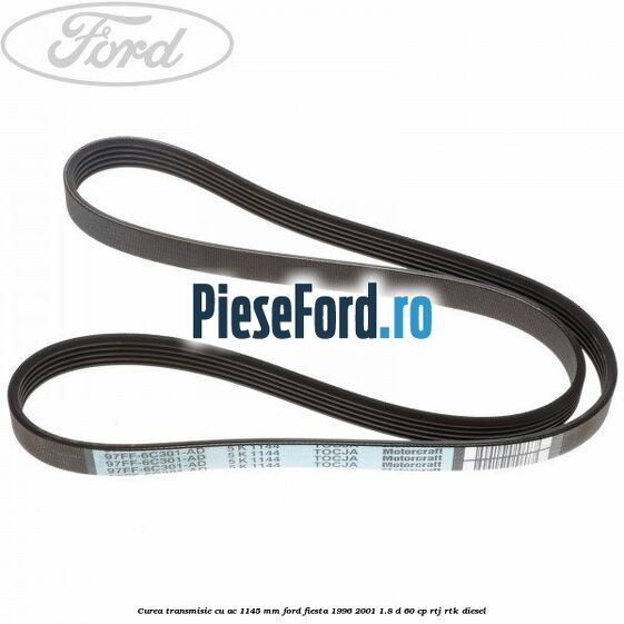 Curea transmisie cu AC 1145 mm Ford Fiesta 1996-2001 1.8 D 60 cp RTJ, RTK diesel