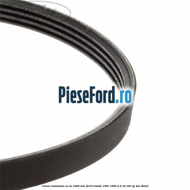 Curea transmisie cu AC 1488 mm Ford Transit 1991-1994 2.5 TD 100 cp Curea transmisie cu AC 1488 mm Ford Transit 1991-1994 2.5 TD 100 cp 4EA diesel