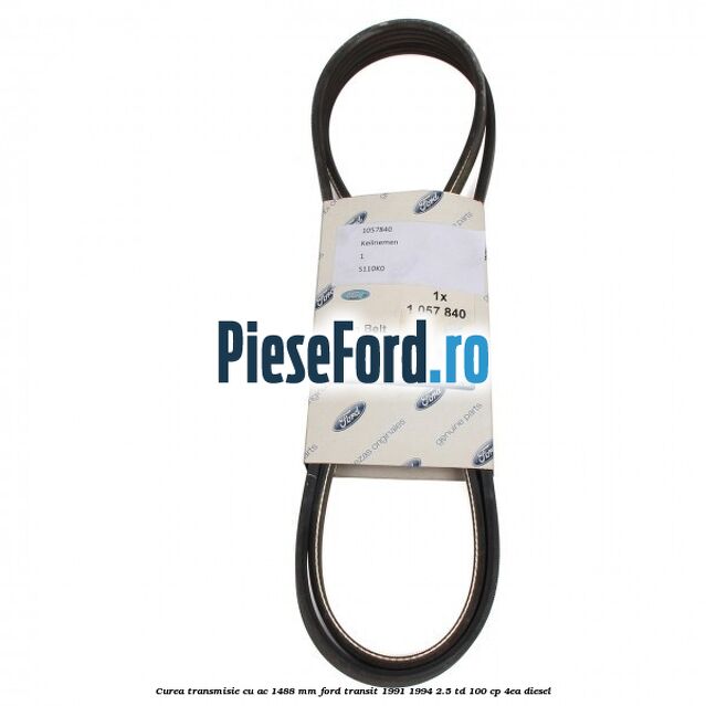 Curea transmisie cu AC 1488 mm Ford Transit 1991-1994 2.5 TD 100 cp Curea transmisie cu AC 1488 mm Ford Transit 1991-1994 2.5 TD 100 cp 4EA diesel