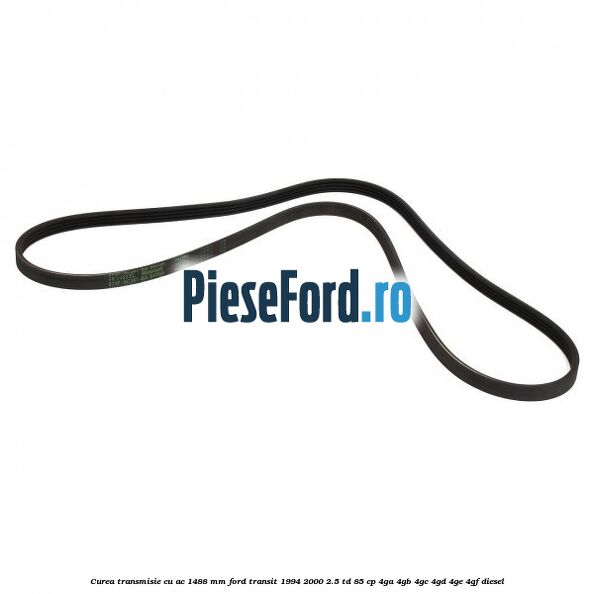 Curea transmisie cu AC 1488 mm Ford Transit 1994-2000 2.5 TD 85 cp 4GA, 4GB, 4GC, 4GD, 4GE, 4GF diesel