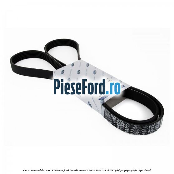 Curea transmisie cu AC 1745 mm Ford Transit Connect 2002-2014 1.8 Di 75 cp BHPA, P7PA, P7PB, R2PA diesel