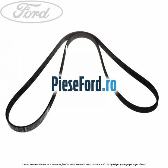 Curea transmisie cu AC 1745 mm Ford Transit Connect 2002-2014 1.8 Di 75 cp BHPA, P7PA, P7PB, R2PA diesel