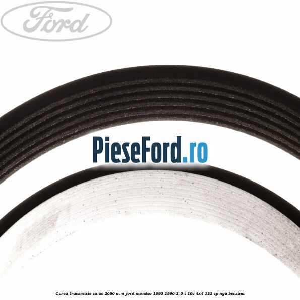 Curea transmisie cu AC 2080 mm Ford Mondeo 1993-1996 2.0 i 16V 4x4 132 cp NGA benzina