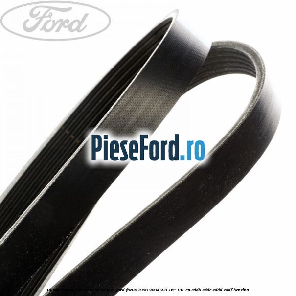 Curea transmisie cu AC 2120 mm Ford Focus 1998-2004 2.0 16V 131 cp Curea transmisie cu AC 2120 mm Ford Focus 1998-2004 2.0 16V 131 cp EDDB, EDDC, EDDD, EDDF benzina
