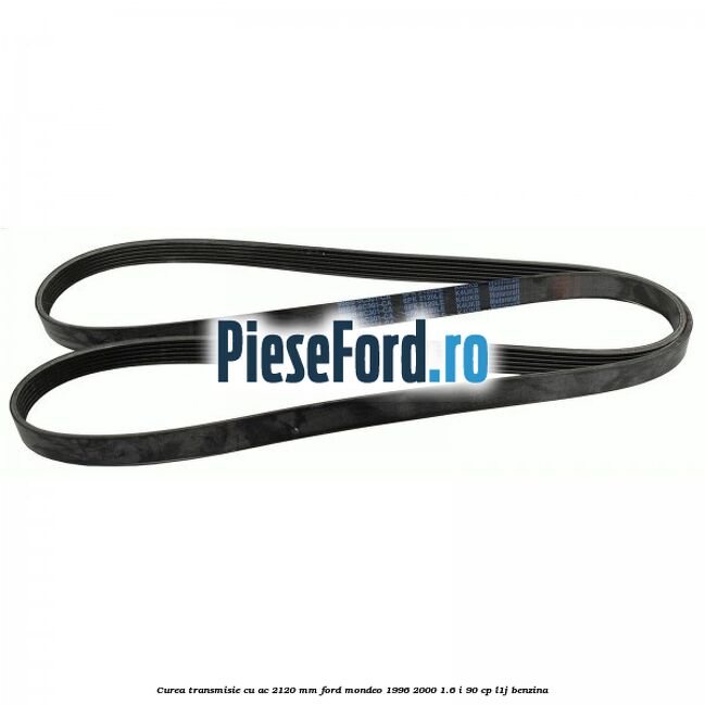 Curea transmisie cu AC 2120 mm Ford Mondeo 1996-2000 1.6 i 90 cp L1J benzina