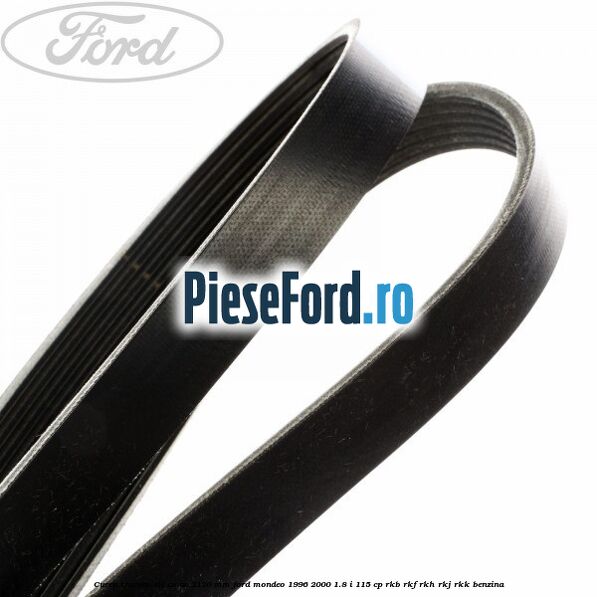 Curea transmisie cu AC 2120 mm Ford Mondeo 1996-2000 1.8 i 115 cp Curea transmisie cu AC 2120 mm Ford Mondeo 1996-2000 1.8 i 115 cp RKB, RKF, RKH, RKJ, RKK benzina