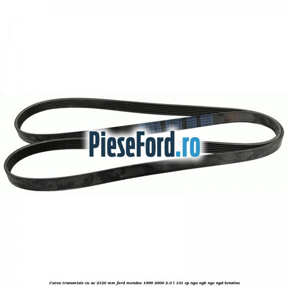 Curea transmisie cu AC 2120 mm Ford Mondeo 1996-2000 2.0 i 131 cp NGA, NGB, NGC, NGD benzina