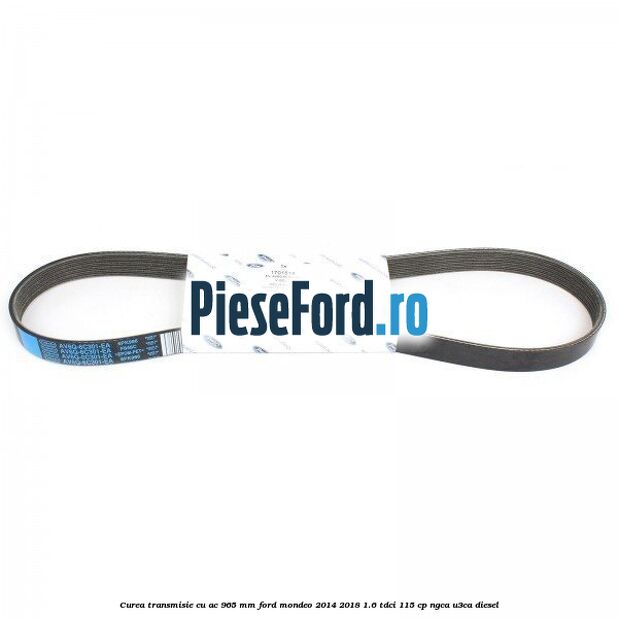Curea transmisie cu AC 965 mm Ford Mondeo 2014-2018 1.6 TDCi 115 cp NGCA, U3CA diesel