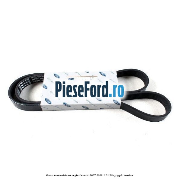 Curea transmisie cu AC Ford C-Max 2007-2011 1.8 122 cp QQDC benzina