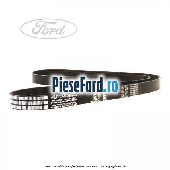 Curea transmisie cu AC Ford C-Max 2007-2011 1.8 122 cp QQDC benzina