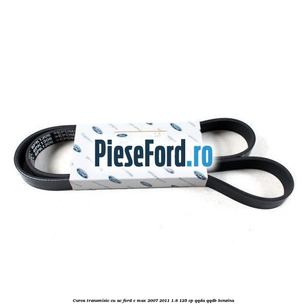 Curea transmisie cu AC Ford C-Max 2007-2011 1.8 125 cp QQDA, QQDB benzina