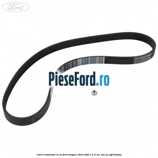 Curea transmisie cu AC Ford EcoSport 2019-2023 1.5 Ti-VCT 122 cp XZJF benzina