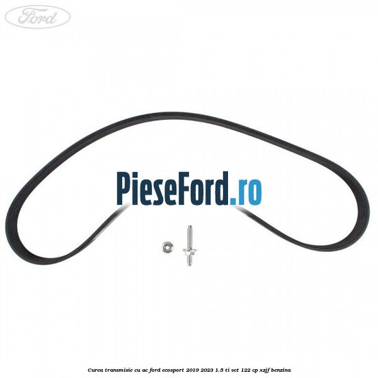 Curea transmisie cu AC Ford EcoSport 2019-2023 1.5 Ti-VCT 122 cp XZJF benzina