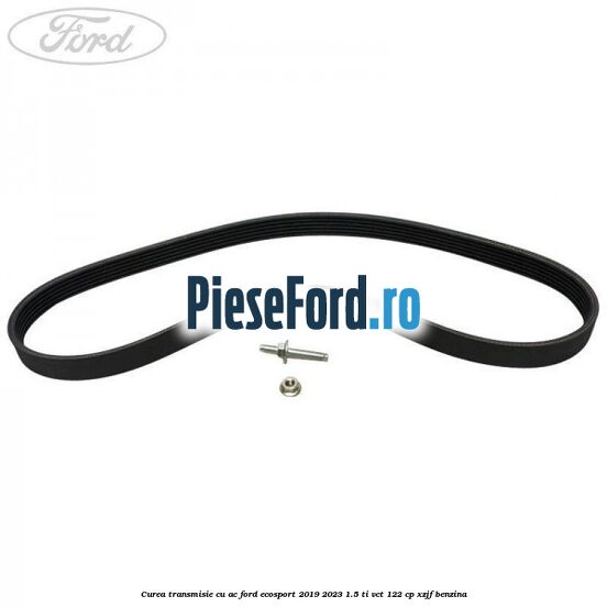 Curea transmisie cu AC Ford EcoSport 2019-2023 1.5 Ti-VCT 122 cp XZJF benzina