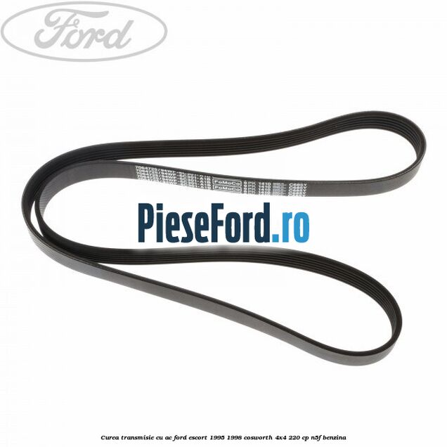 Curea transmisie cu AC Ford Escort 1995-1998 Cosworth 4x4 220 cp N5F benzina