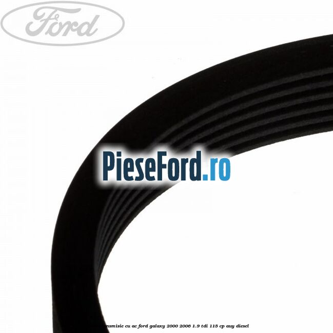 Curea transmisie cu AC Ford Galaxy 2000-2006 1.9 TDI 115 cp AUY diesel