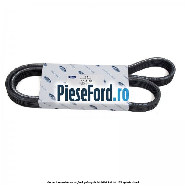 Curea transmisie cu AC Ford Galaxy 2000-2006 1.9 TDI 150 cp BTB diesel