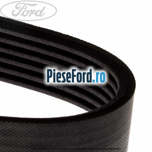 Curea transmisie cu AC Ford Grand C-Max 2016-2020 1.6 Ti 125 cp PNDA, PNDD benzina