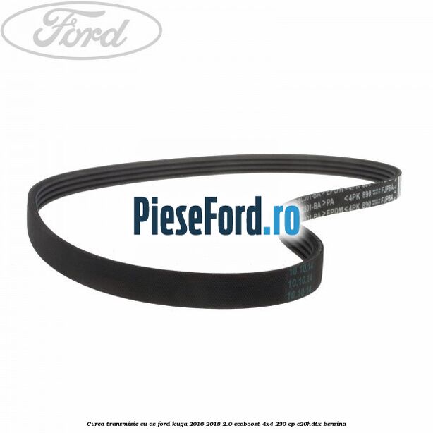 Curea transmisie cu AC Ford Kuga 2016-2018 2.0 EcoBoost 4x4 230 cp C20HDTX benzina