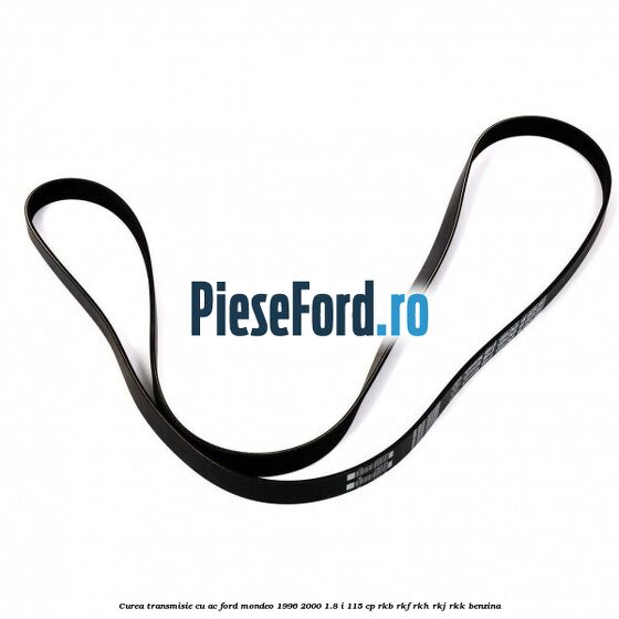Curea transmisie cu AC Ford Mondeo 1996-2000 1.8 i 115 cp RKB, RKF, RKH, RKJ, RKK benzina