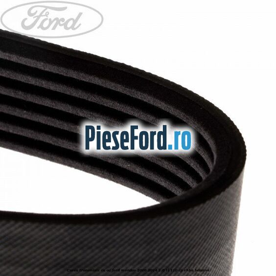 Curea transmisie cu AC Ford Mondeo 2008-2014 1.6 Ti 110 cp RHBA benzina