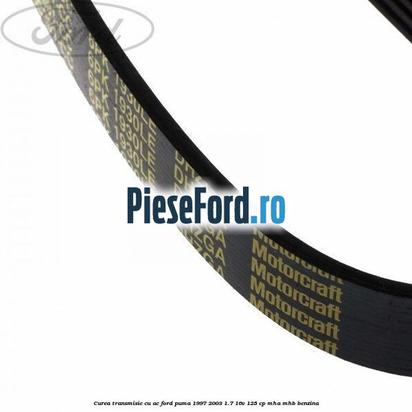 Curea transmisie cu AC Ford Puma 1997-2003 1.7 16V 125 cp