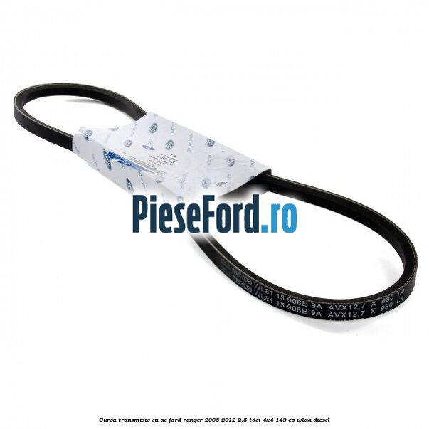 Curea transmisie cu AC Ford Ranger 2006-2012 2.5 TDCi 4x4 143 cp WLAA diesel