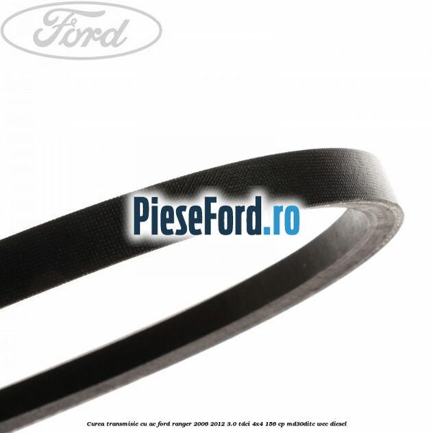 Curea transmisie cu AC Ford Ranger 2006-2012 3.0 TDCi 4x4 156 cp MD30DITC, WEC diesel