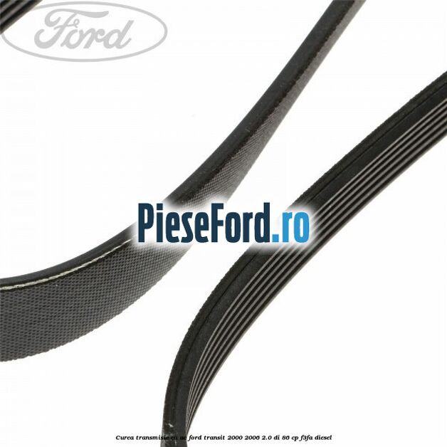 Curea transmisie cu AC Ford Transit 2000-2006 2.0 DI 86 cp F3FA diesel