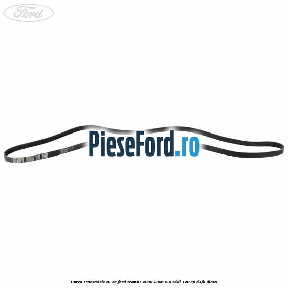 Curea transmisie cu AC Ford Transit 2000-2006 2.4 TDdi 120 cp D4FA diesel
