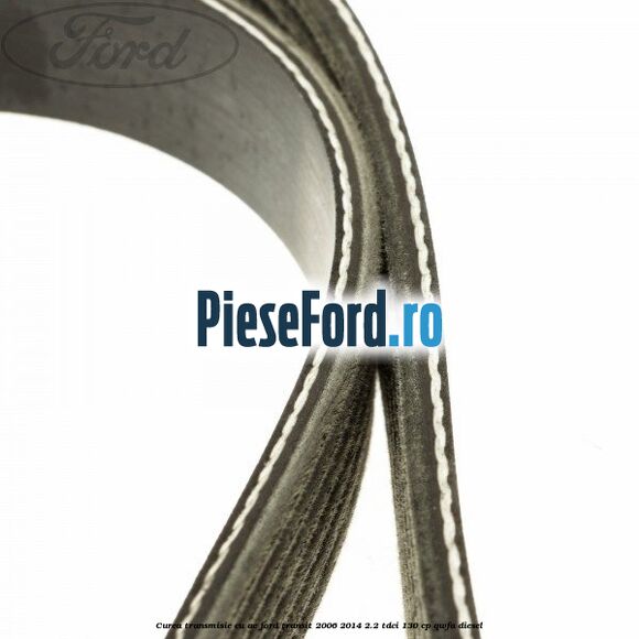 Curea transmisie cu AC Ford Transit 2006-2014 2.2 TDCi 130 cp QWFA diesel