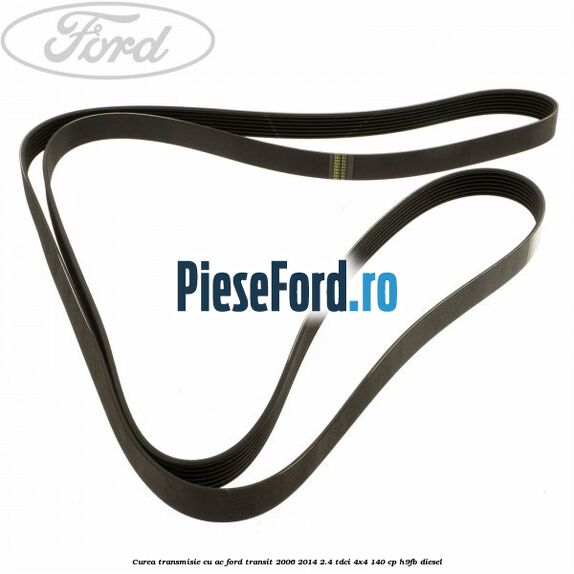 Curea transmisie cu AC Ford Transit 2006-2014 2.4 TDCi 4x4 140 cp Curea transmisie cu AC Ford Transit 2006-2014 2.4 TDCi 4x4 140 cp H9FB diesel