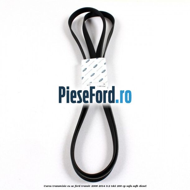 Curea transmisie cu AC Ford Transit 2006-2014 3.2 TDCi 200 cp SAFA, SAFB diesel