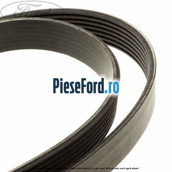 Curea transmisie cu AC Ford Transit 2014-2018 2.2 TDCi RWD 155 cp