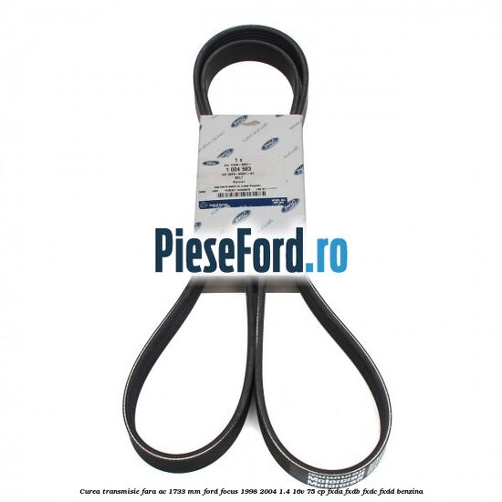 Curea transmisie fara AC 1733 mm Ford Focus 1998-2004 1.4 16V 75 cp Curea transmisie fara AC 1733 mm Ford Focus 1998-2004 1.4 16V 75 cp FXDA, FXDB, FXDC, FXDD benzina