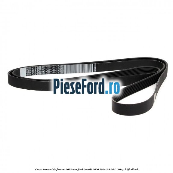 Curea transmisie fara AC 2682 mm Ford Transit 2006-2014 2.4 TDCi 140 cp H9FB diesel
