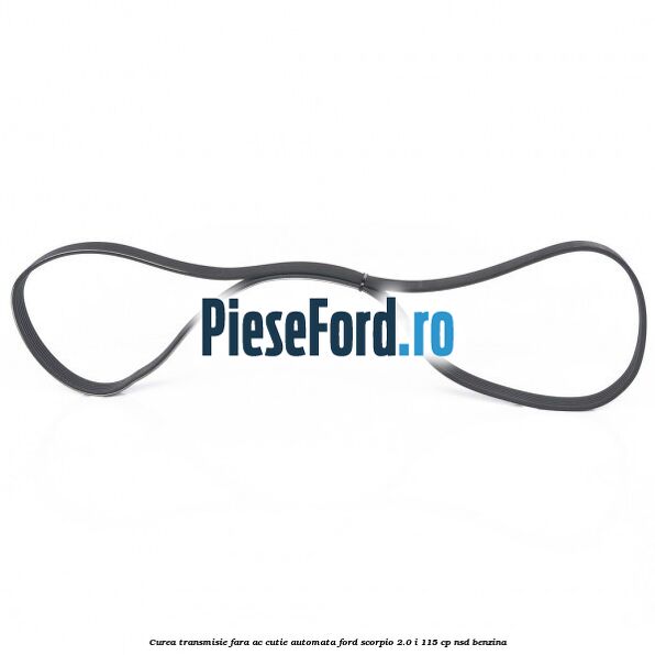 Curea transmisie fara AC cutie automata Ford Scorpio 2.0 i 115 cp NSD benzina