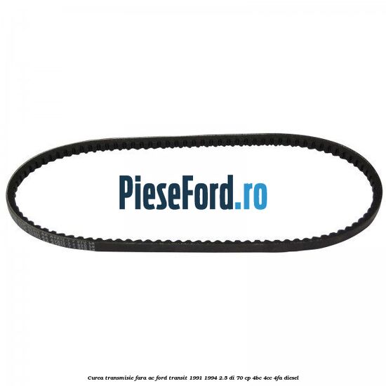 Curea transmisie fara AC Ford Transit 1991-1994 2.5 DI 70 cp 4BC, 4CC, 4FA diesel