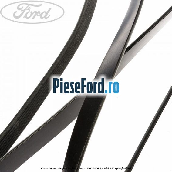 Curea transmisie fara AC Ford Transit 2000-2006 2.4 TDdi 120 cp Curea transmisie fara AC Ford Transit 2000-2006 2.4 TDdi 120 cp D4FA diesel