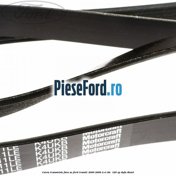 Curea transmisie fara AC Ford Transit 2000-2006 2.4 TDE  125 cp DOFA diesel