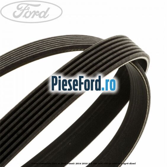 Curea transmisie fara AC Ford Transit 2014-2018 2.2 TDCi RWD 155 cp Curea transmisie fara AC Ford Transit 2014-2018 2.2 TDCi RWD 155 cp CV24, CVR5, UYR6 diesel