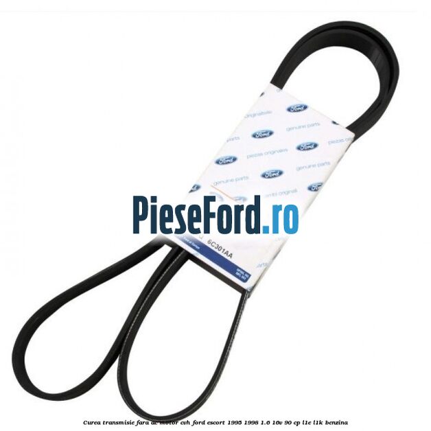 Curea transmisie fara AC motor CVH Ford Escort 1995-1998 1.6 16V 90 cp L1E, L1K benzina