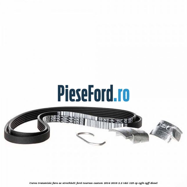 Curea transmisie fara AC strechbelt Ford Tourneo Custom 2014-2018 2.2 TDCi 125 cp CYF4, CYFF diesel