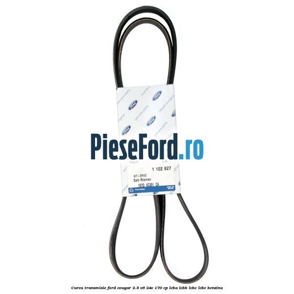 Curea transmisie Ford Cougar 2.5 V6 24V 170 cp LCBA, LCBB, LCBC, LCBE benzina