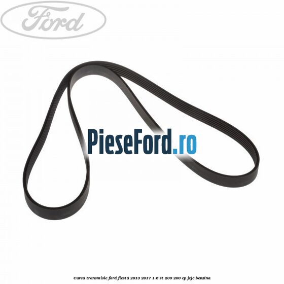 Curea transmisie Ford Fiesta 2013-2017 1.6 ST 200 200 cp