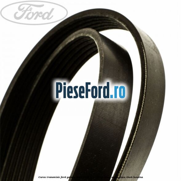 Curea transmisie Ford Galaxy 2007-2014 2.0 145 cp AOWA, AOWB, TBWA, TBWB benzina