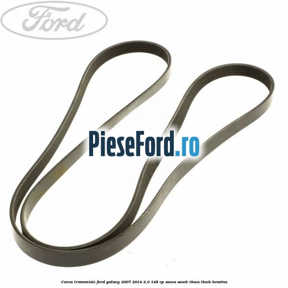 Curea transmisie Ford Galaxy 2007-2014 2.0 145 cp